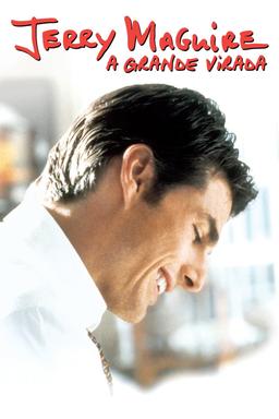 Jerry Maguire: A Grande Virada