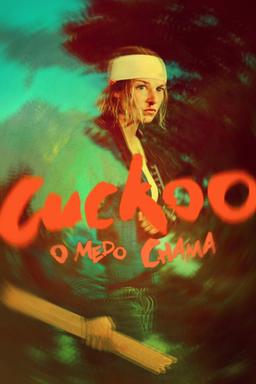 Cuckoo: O Medo Chama