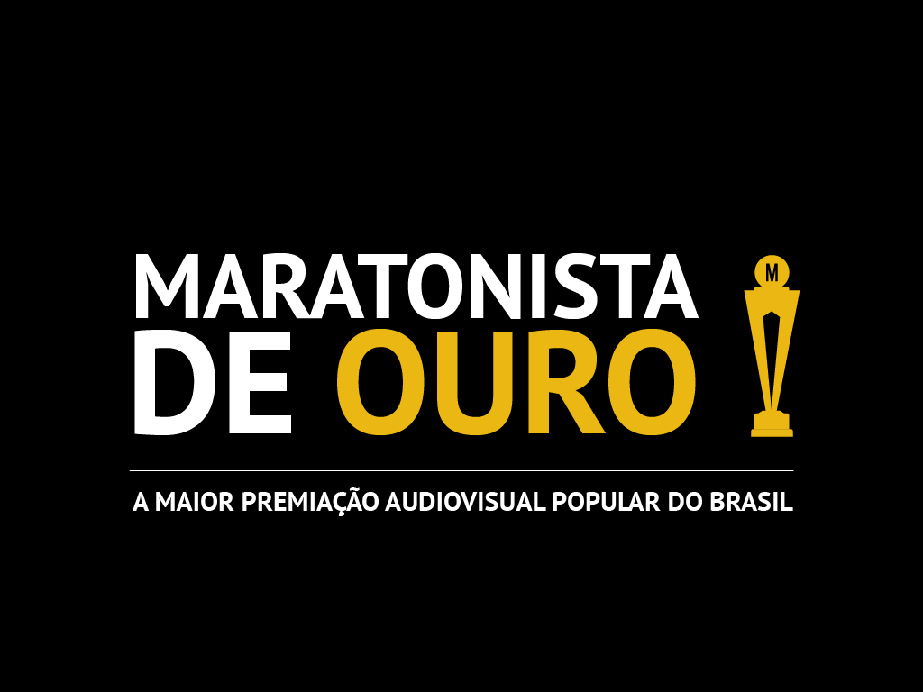 Maratonista de Ouro - A maior premiação audiovisual popular do Brasil!