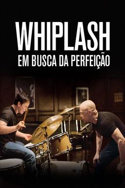 Whiplash: Em Busca da Perfeição