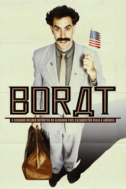 Borat: O Segundo Melhor Repórter do Glorioso País Cazaquistão Viaja à América